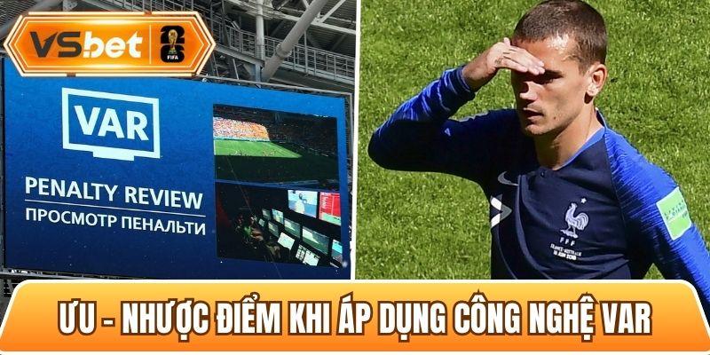 Những ưu và nhược điểm về VAR